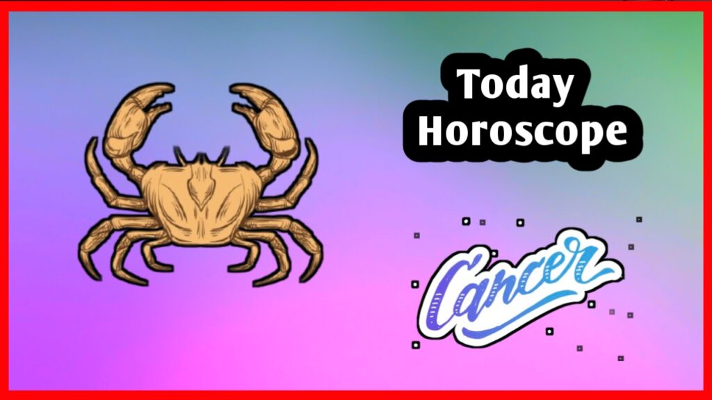 Cancer Horoscope Today