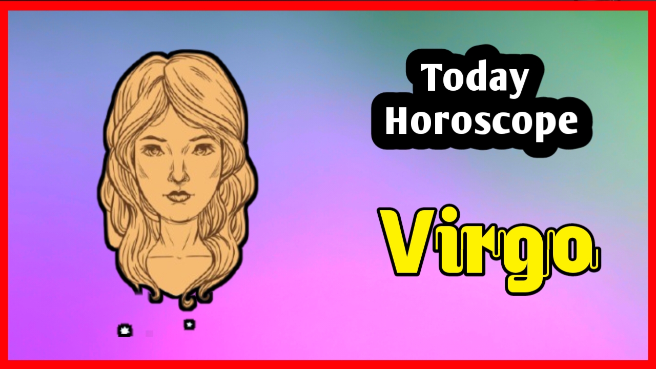 Virgo Horoscope Today