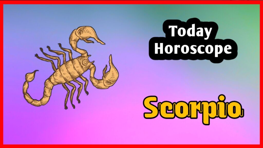 Scorpio Horoscope Today