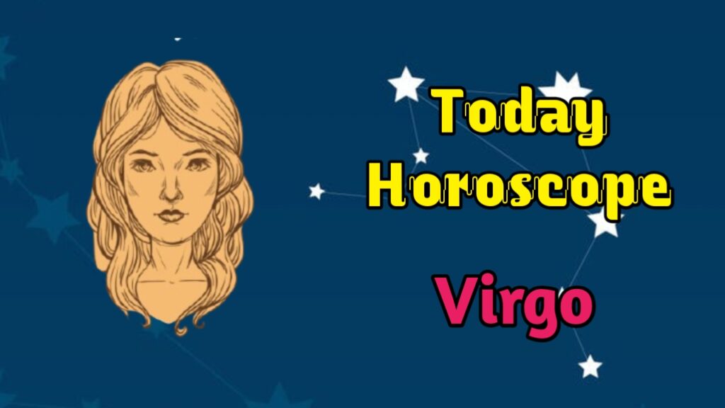 Virgo Horoscope Today