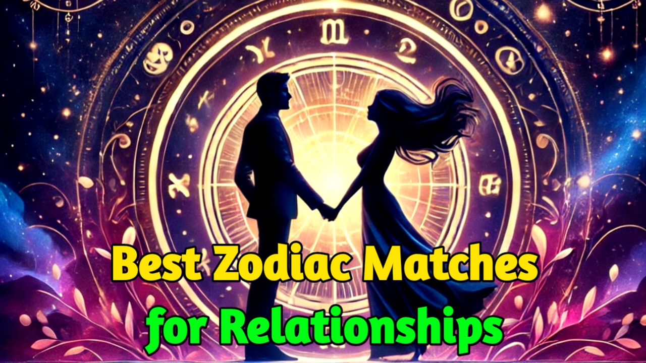 Best Zodiac Matches for Relationships