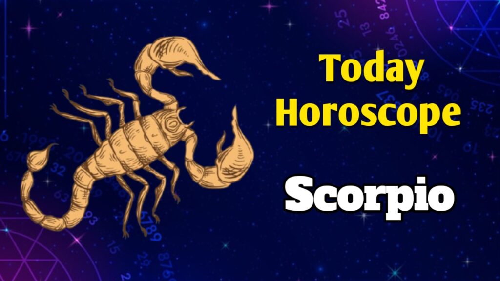 Scorpio Today Horoscope