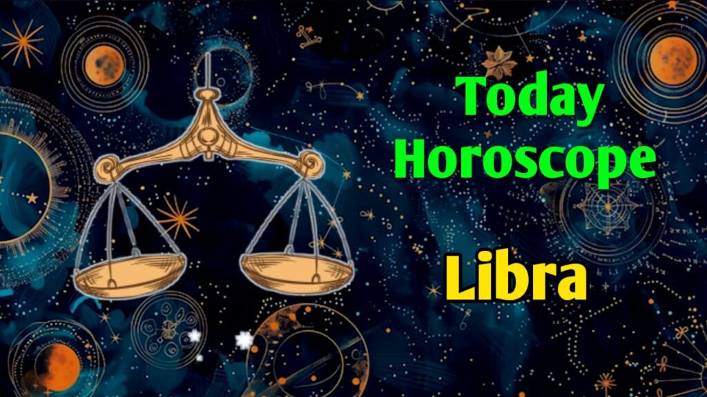 Libra Horoscope Today