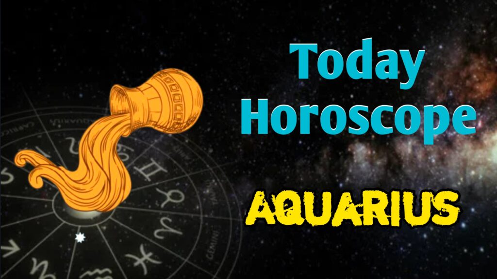 Aquarius Horoscope Today