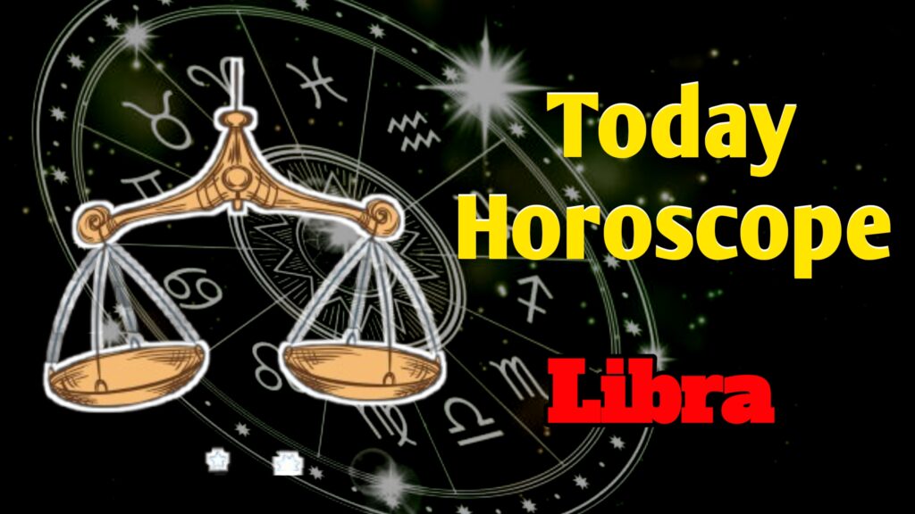 Libra Today Horoscope