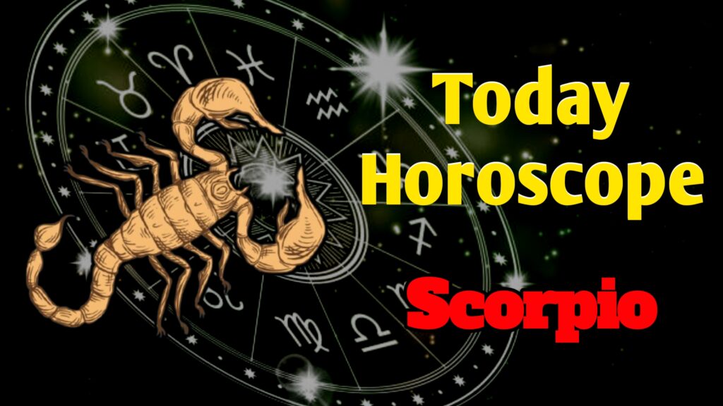 Scorpio Today Horoscope