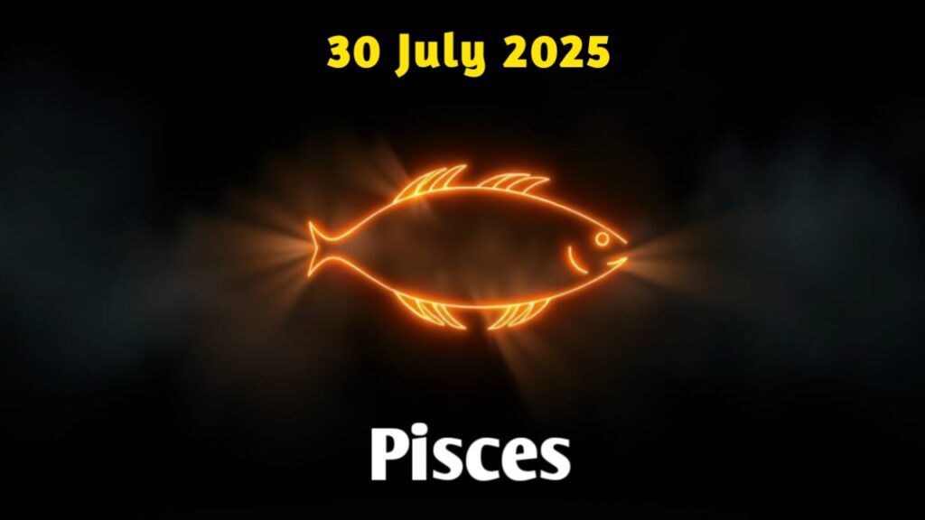 Pisces Horoscope Today