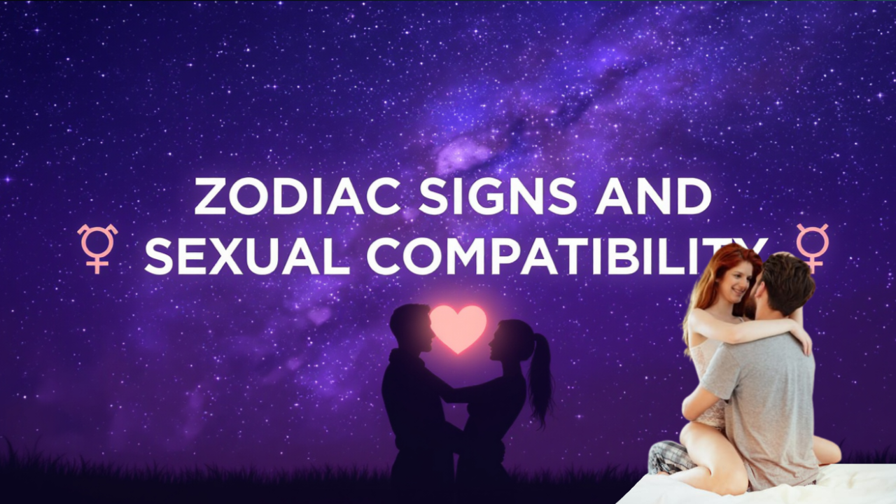 Zodiac Signs and Sexual Compatibility