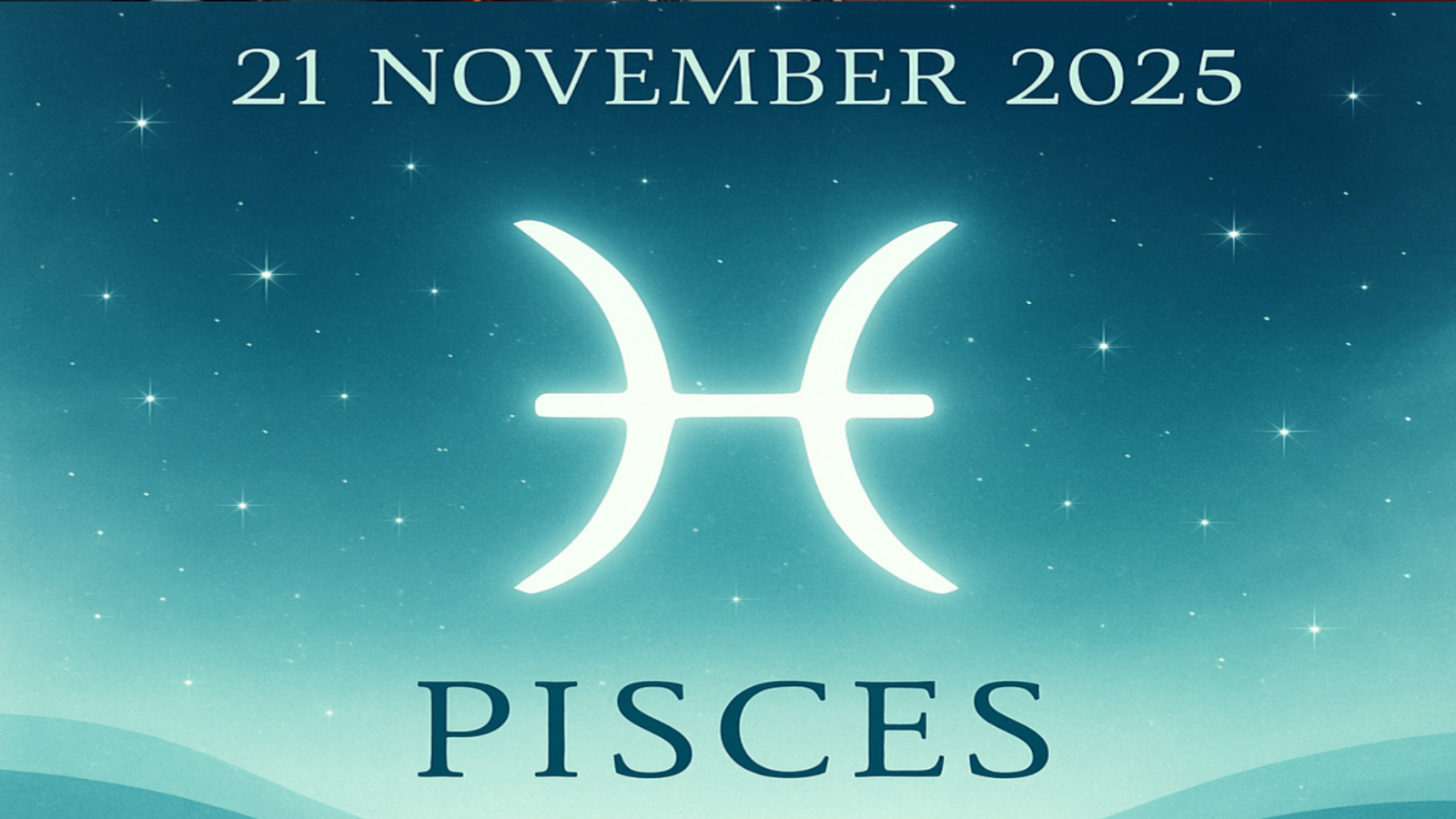 Pisces horoscope today