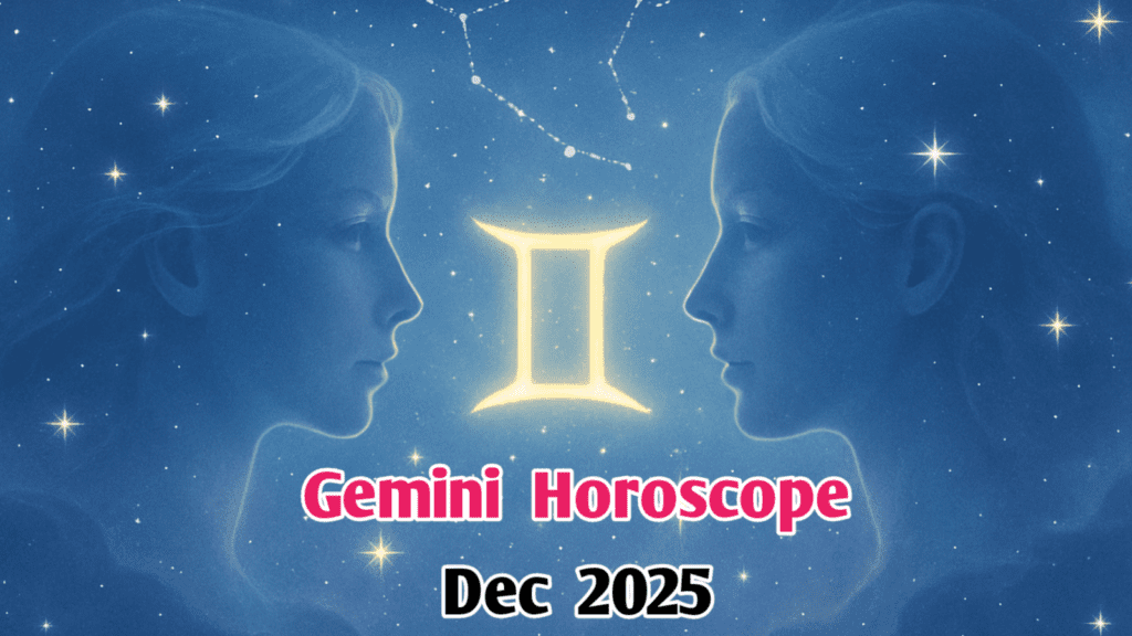 Gemini Horoscope December 2025