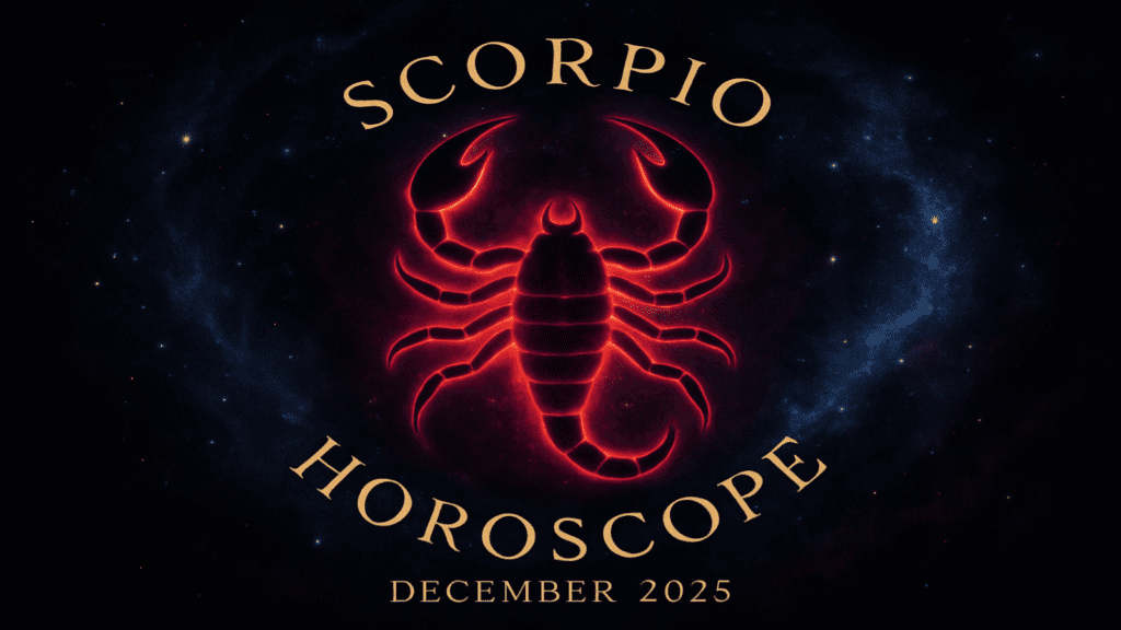 Scorpio horoscope December 2025