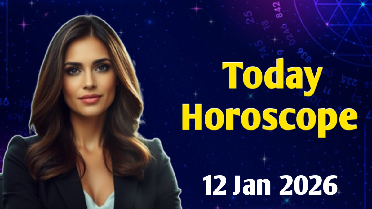 Today Horoscope – January 12, 2026