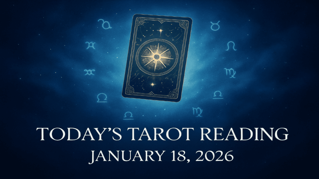Tarot Card Reading Today January 18 2026