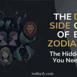 The Dark Side of Every Zodiac Sign